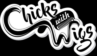CHICKS WITH WIGS