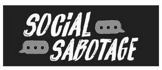 SOCIAL SABOTAGE