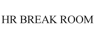 HR BREAK ROOM