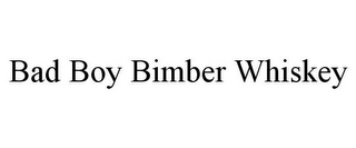 BAD BOY BIMBER WHISKEY