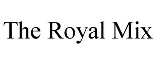 THE ROYAL MIX