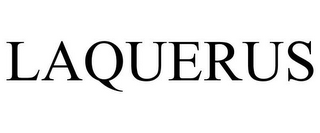 LAQUERUS
