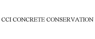 CCI CONCRETE CONSERVATION