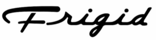 FRIGID