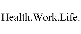 HEALTH.WORK.LIFE.