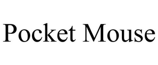 POCKET MOUSE