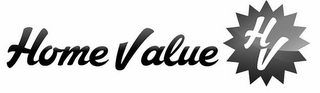 H V HOME VALUE