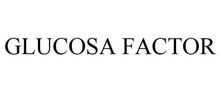 GLUCOSA FACTOR