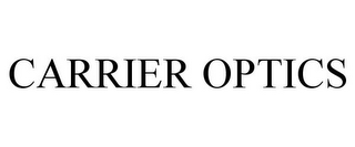 CARRIER OPTICS