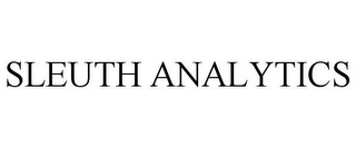 SLEUTH ANALYTICS
