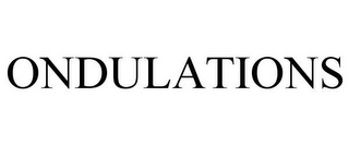 ONDULATIONS