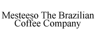 MESTEESO THE BRAZILIAN COFFEE COMPANY