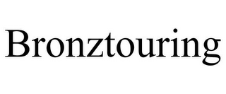 BRONZTOURING