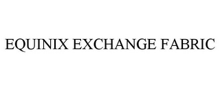 EQUINIX EXCHANGE FABRIC