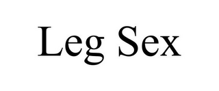 LEG SEX
