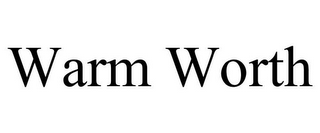 WARM WORTH