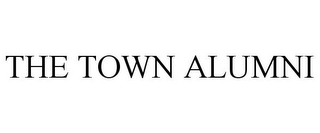 THE TOWN ALUMNI