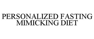 PERSONALIZED FASTING MIMICKING DIET