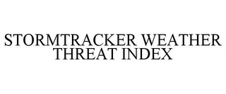 STORMTRACKER WEATHER THREAT INDEX