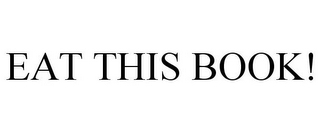 EAT THIS BOOK!