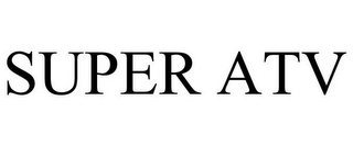 SUPER ATV