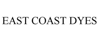 EAST COAST DYES
