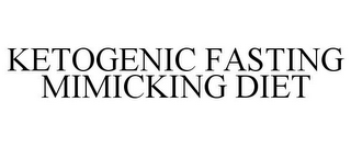 KETOGENIC FASTING MIMICKING DIET