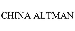 CHINA ALTMAN