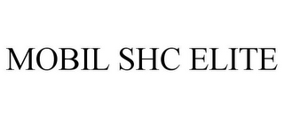 MOBIL SHC ELITE