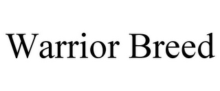 WARRIOR BREED