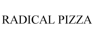RADICAL PIZZA
