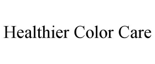 HEALTHIER COLOR CARE