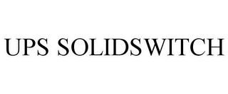 UPS SOLIDSWITCH