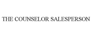 THE COUNSELOR SALESPERSON