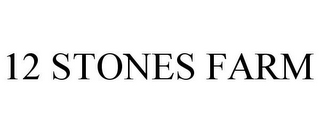 12 STONES FARM
