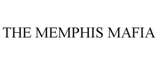 THE MEMPHIS MAFIA