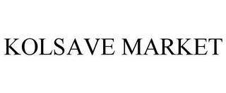 KOLSAVE MARKET