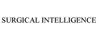 SURGICAL INTELLIGENCE