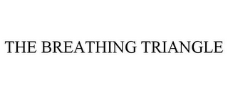 THE BREATHING TRIANGLE