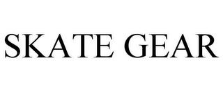 SKATE GEAR