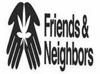 FRIENDS & NEIGHBORS