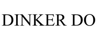 DINKER DO