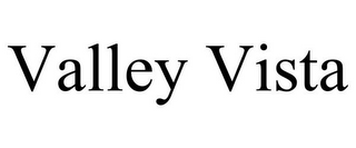 VALLEY VISTA