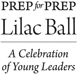 PREP FOR PREP LILAC BALL A CELEBRATION OF YOUNG LEADERS