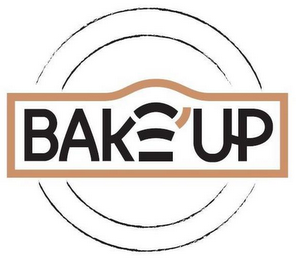 BAKE' UP