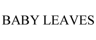 BABY LEAVES