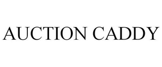 AUCTION CADDY