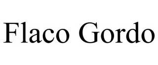 FLACO GORDO
