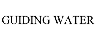 GUIDING WATER