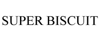 SUPER BISCUIT